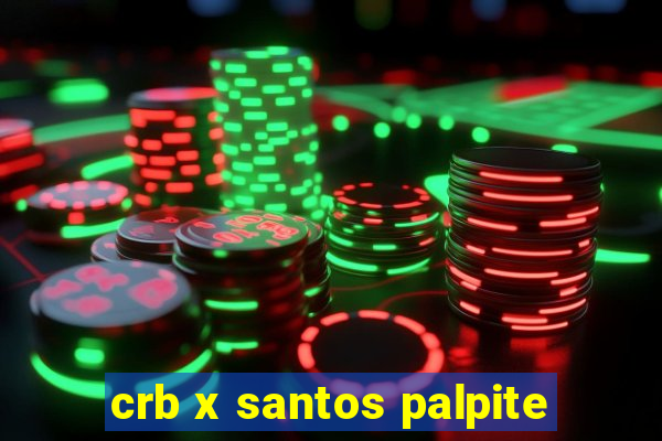 crb x santos palpite